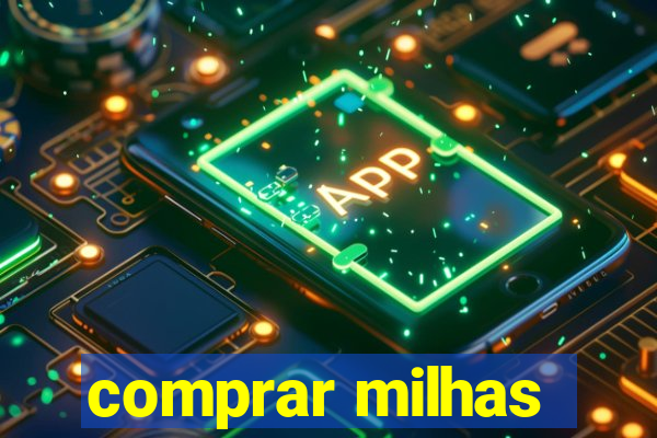 comprar milhas